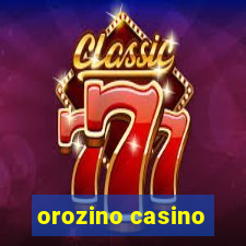 orozino casino